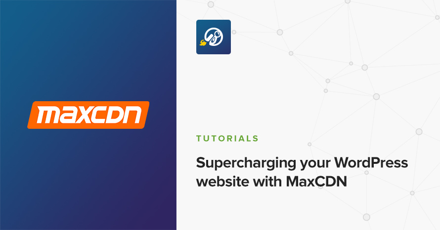 Supercharging your WordPress website with MaxCDN WordPress template