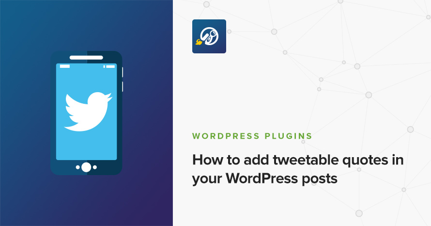 How to add tweetable quotes in your WordPress posts WordPress template