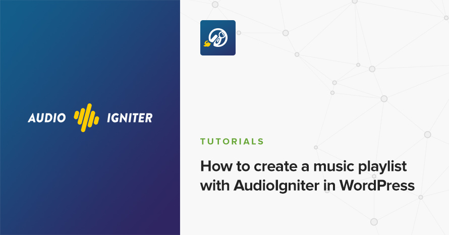How to create a music playlist with AudioIgniter in WordPress WordPress template
