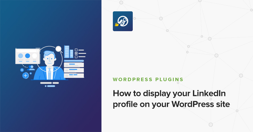 How to display your LinkedIn profile on your WordPress site WordPress template
