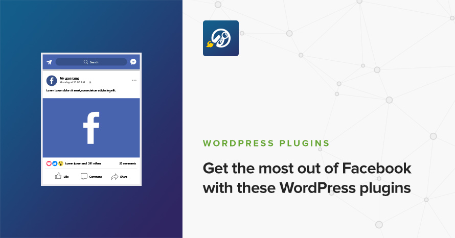 Get the most out of Facebook with these WordPress plugins WordPress template