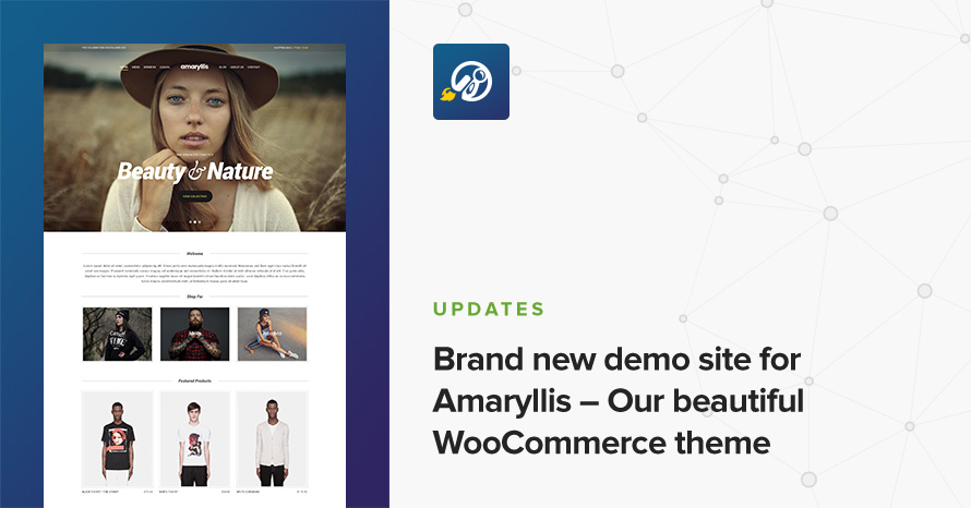 Brand new demo site for Amaryllis – Our beautiful WooCommerce theme WordPress template
