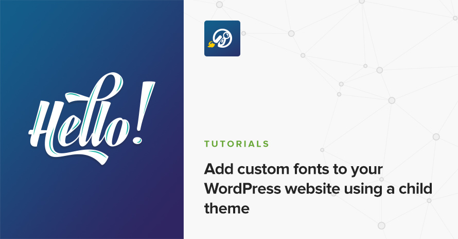 Add custom fonts to your WordPress website using a child theme WordPress template