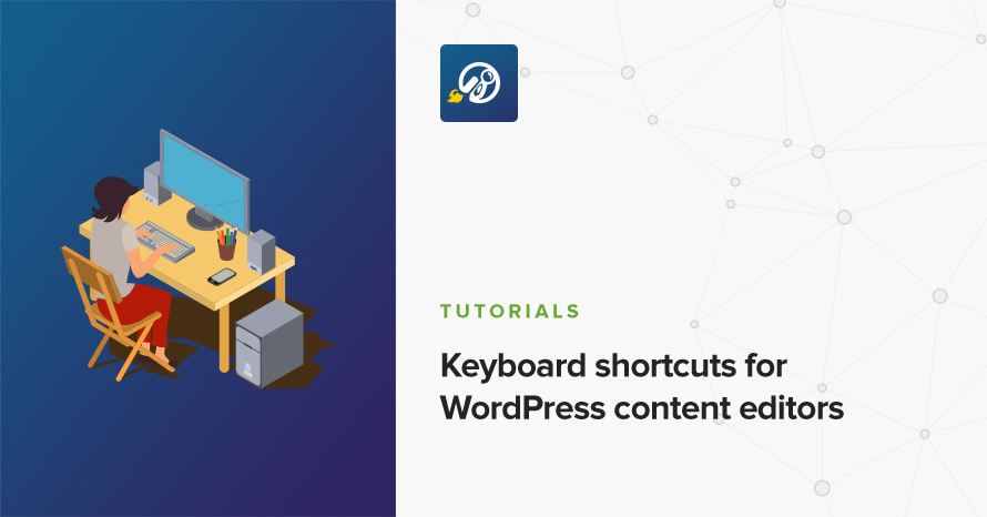 Keyboard shortcuts for WordPress content editors WordPress template