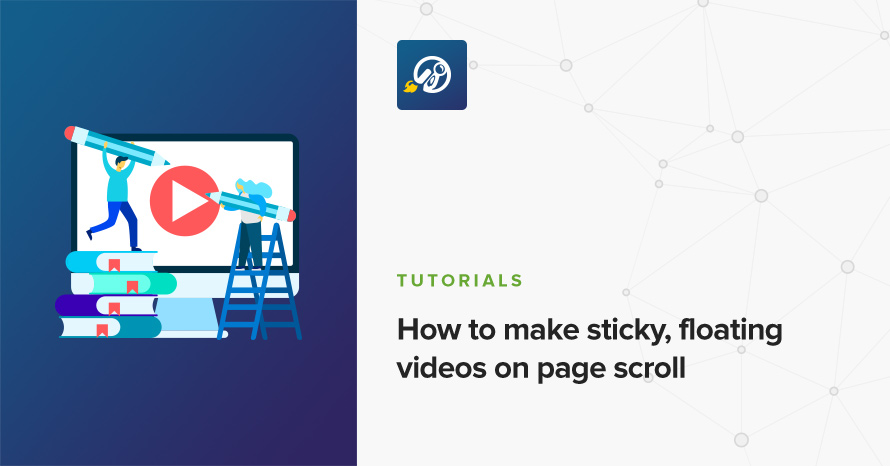 How to make sticky, floating videos on page scroll WordPress template