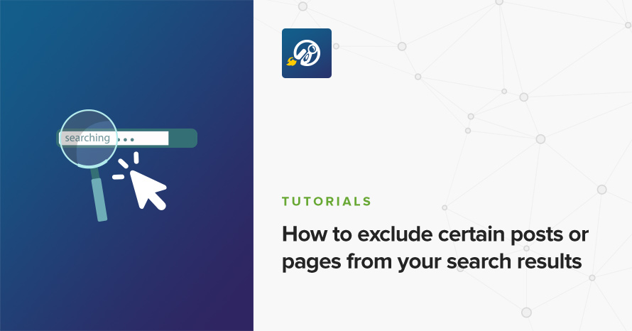 How to exclude certain posts or pages from your search results WordPress template
