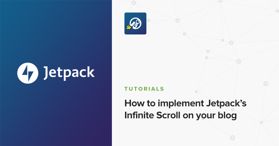 How to implement Jetpack’s Infinite Scroll on your blog WordPress template