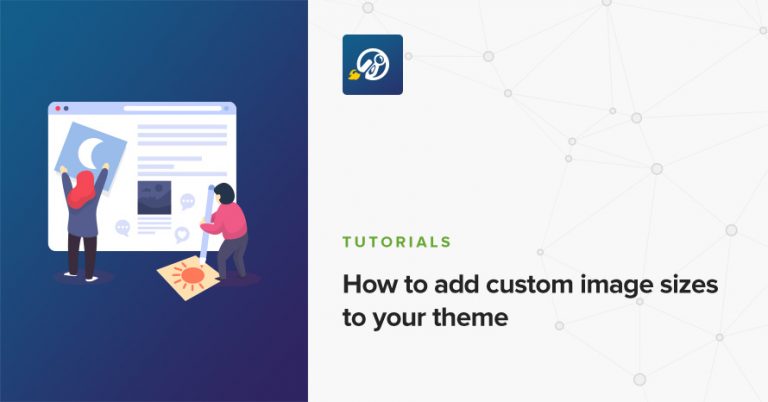 How to add custom image sizes to your theme • CSSIgniter
