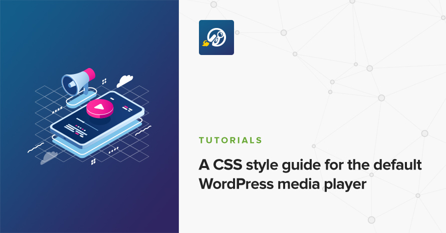 A CSS style guide for the default WordPress media player WordPress template