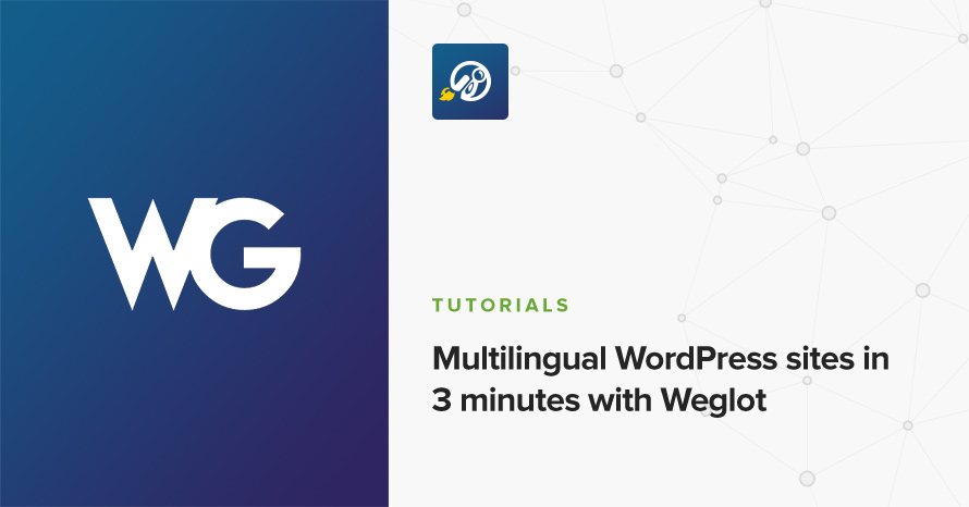 Multilingual WordPress sites in 3 minutes with Weglot WordPress template