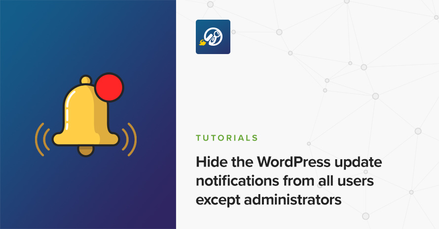 Hide the WordPress update notifications from all users except administrators WordPress template