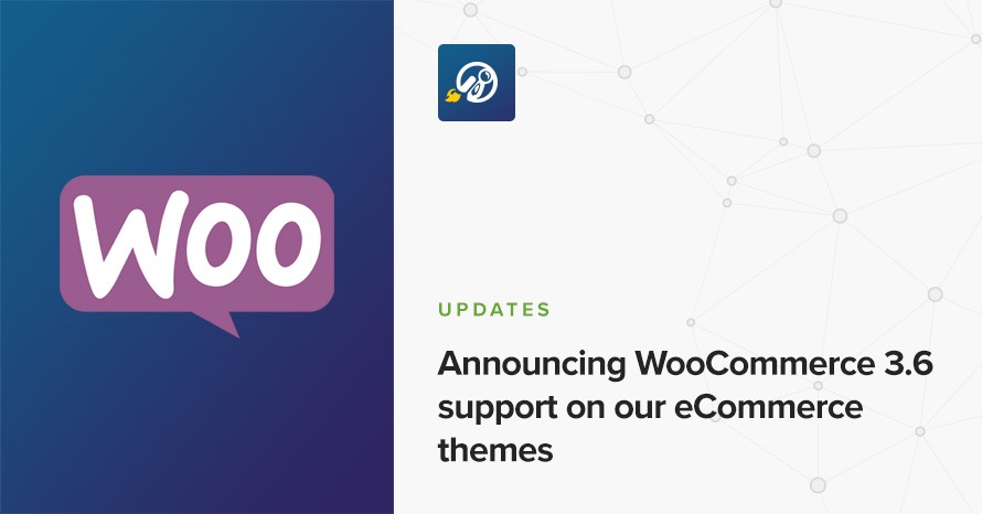 Announcing WooCommerce 3.6 support on our eCommerce themes WordPress template