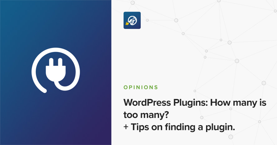 WordPress Plugins: How many is too many? + Tips on finding a plugin. WordPress template