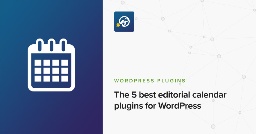 The 5 best editorial calendar plugins for WordPress • CSSIgniter