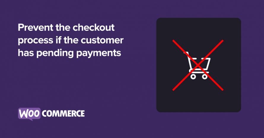 Prevent the checkout process if the customer has pending payments WordPress template